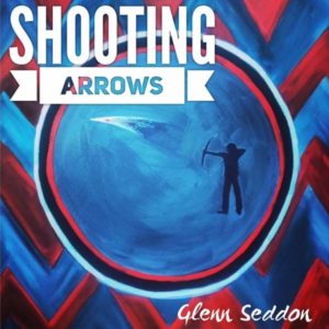 Shooting Arrows, Glenn Seddon